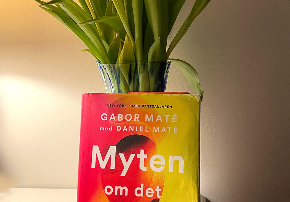 Myten om det normala – att läka trauma och sjukdom i en toxisk kultur, av Gabor Maté med Daniel Maté